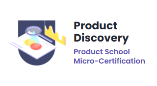Product School Product Discovery Micro-Certification — Kate Broadfield (opens in a new tab)